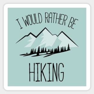 I would rather be hiking Sticker